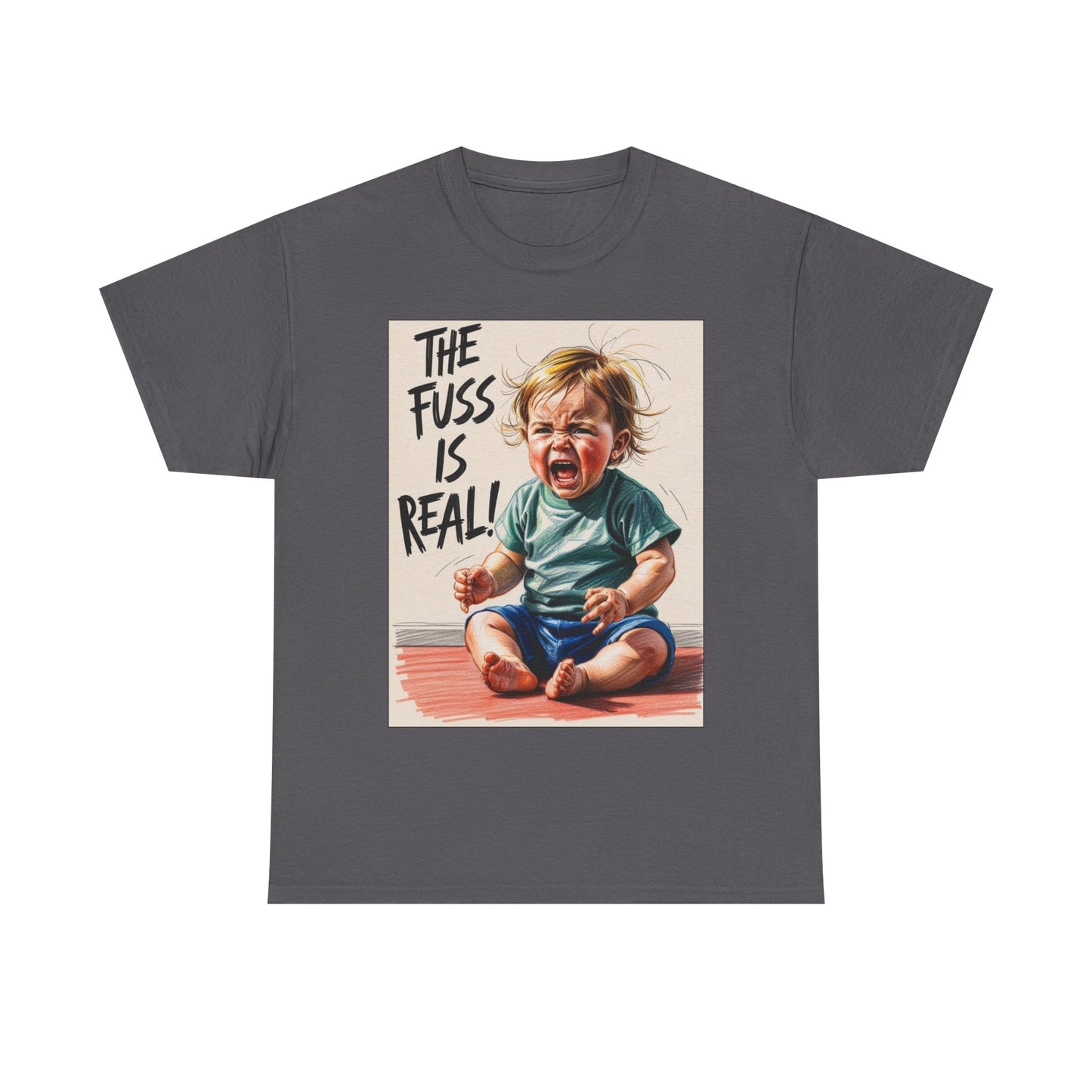 The Fuss is real! Toddler Tantrum