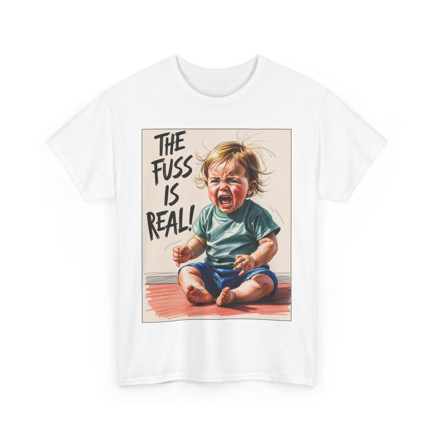 The Fuss is real! Toddler Tantrum