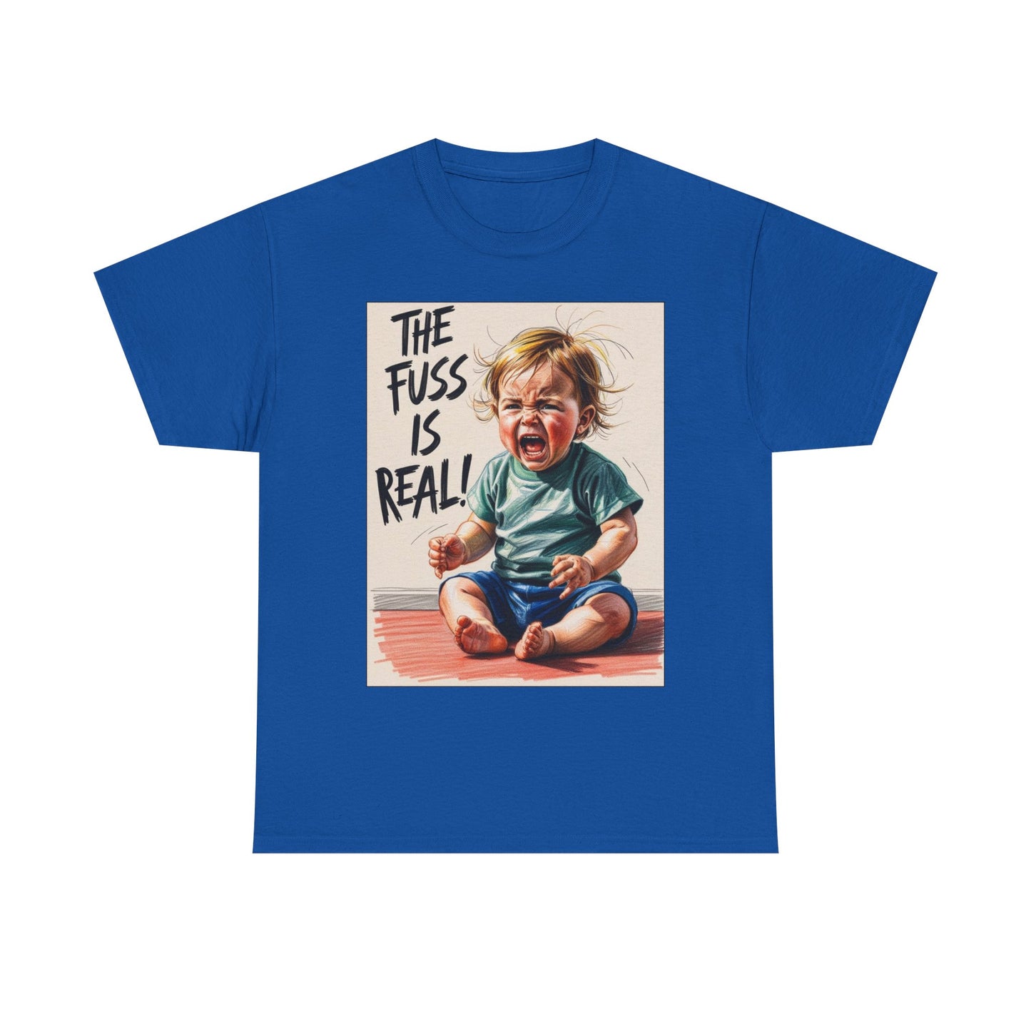 The Fuss is real! Toddler Tantrum