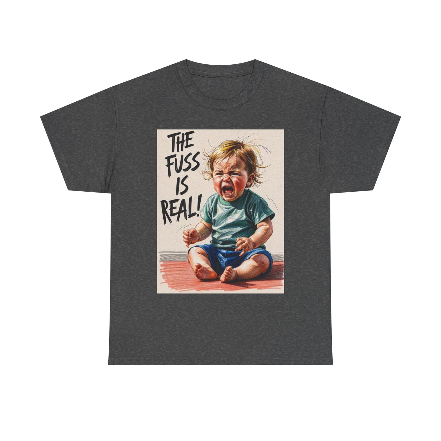 The Fuss is real! Toddler Tantrum