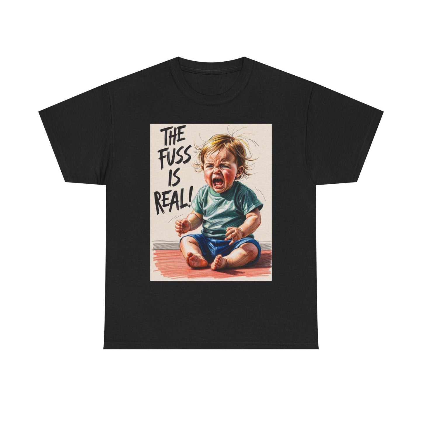 The Fuss is real! Toddler Tantrum